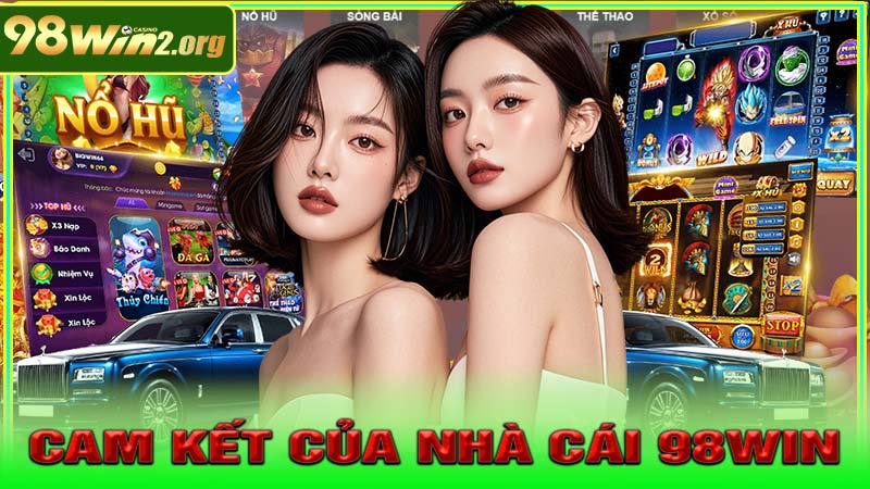 Cam kết của nhà cái 98Win đối với người chơi