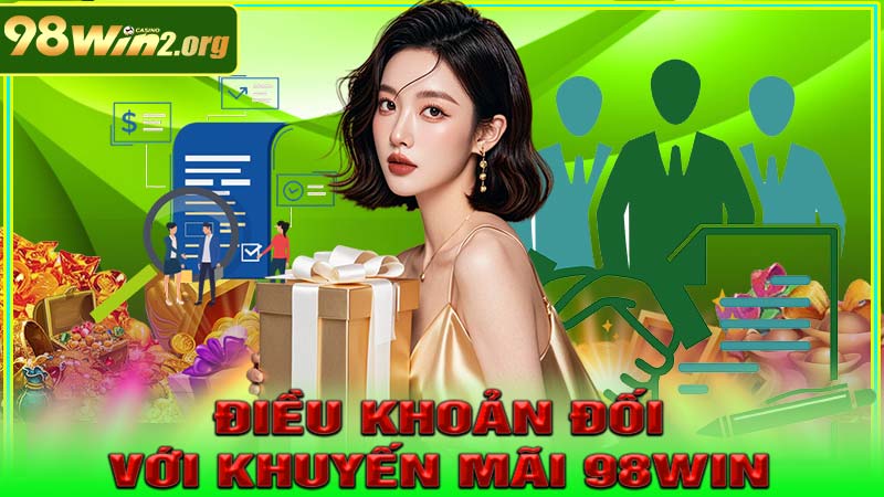 Điều khoản đối với khuyến mãi 98win