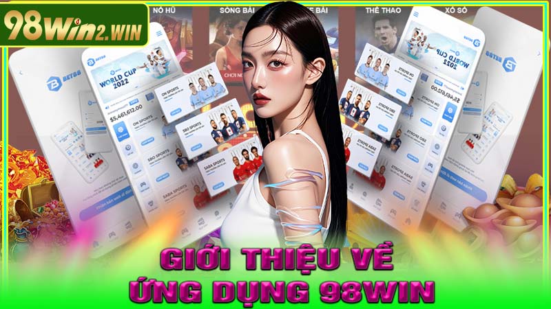 Giới thiệu về ứng dụng 98Win